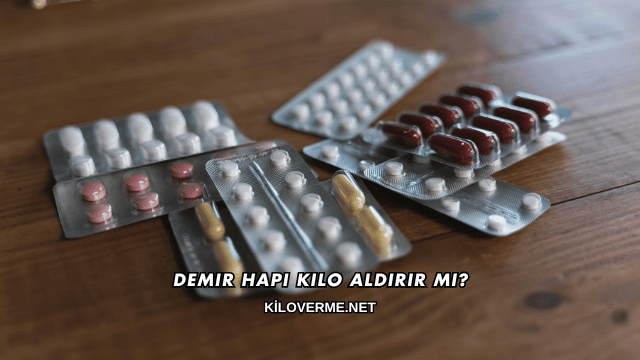 Demir Hapı Kilo Aldırır mı?