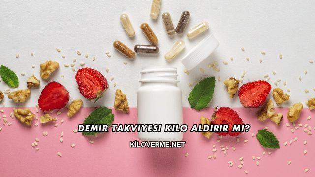 Demir Takviyesi Kilo Aldırır mı?
