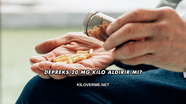 Depreks 20 Mg Kilo Aldırır mı?