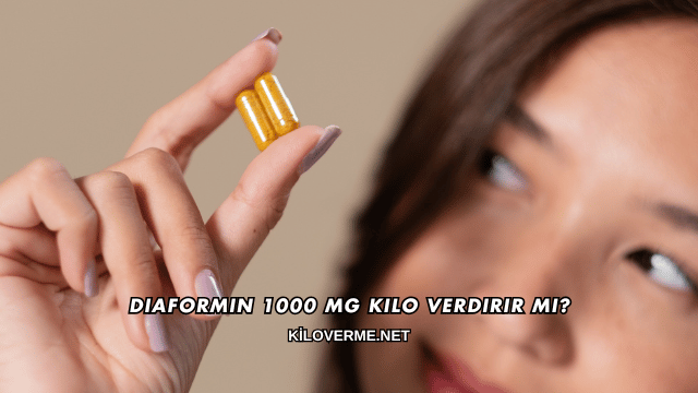 Diaformin 1000 Mg Kilo Verdirir mi?