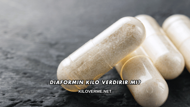 Diaformin Kilo Verdirir mi?