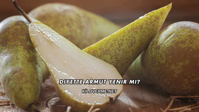 Diyette Armut Yenir mi?