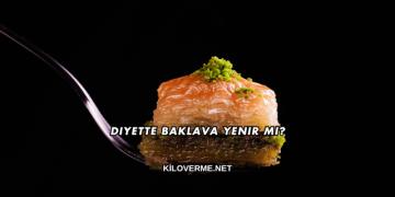 Diyette Baklava Yenir mi?