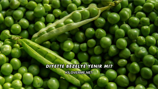 Diyette Bezelye Yenir mi?