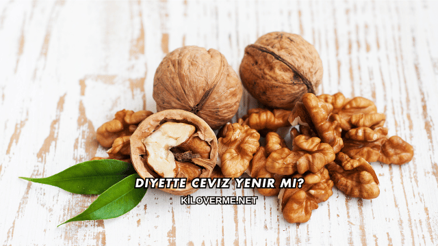 Diyette Ceviz Yenir mi?