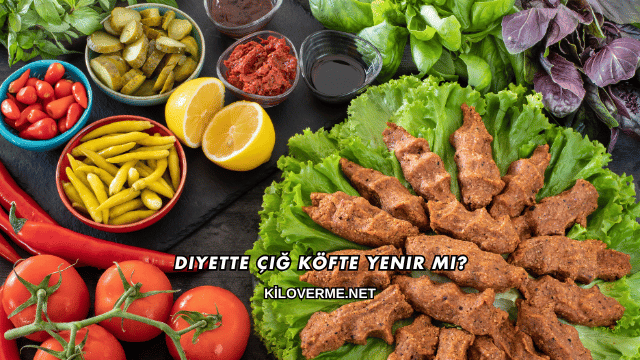 Diyette Çiğ Köfte Yenir mi?
