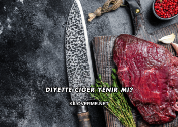 Diyette Ciğer Yenir mi?
