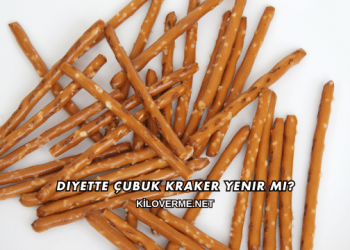 Diyette Çubuk Kraker Yenir mi?