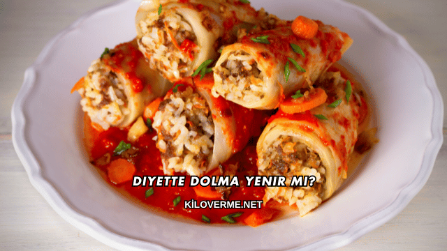 Diyette Dolma Yenir mi?