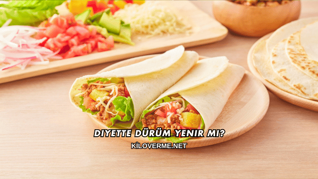 Diyette Dürüm Yenir mi?