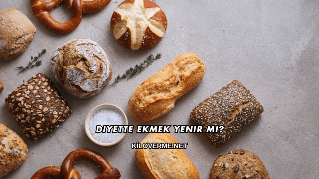 Diyette Ekmek Yenir mi?