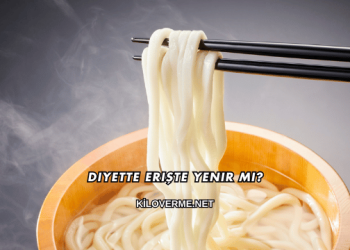 Diyette Erişte Yenir mi?