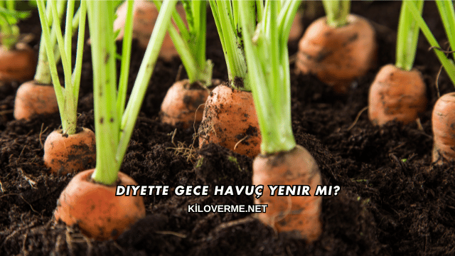 Diyette Gece Havuç Yenir mi?