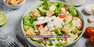 Diyette Gece Salata Yenir mi?