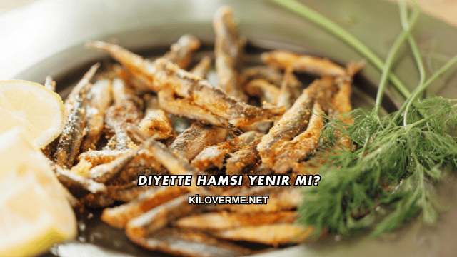 Diyette Hamsi Yenir mi?
