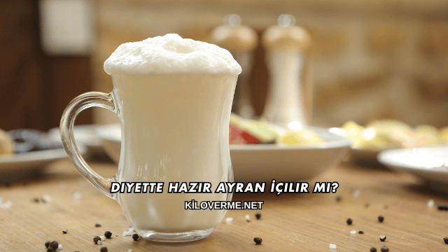 Diyette Hazır Ayran İçilir mi?
