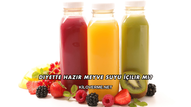 Diyette Hazır Meyve Suyu İçilir mi?