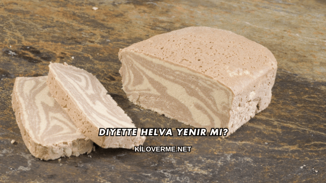 Diyette Helva Yenir mi?