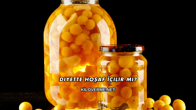 Diyette Hoşaf İçilir mi?