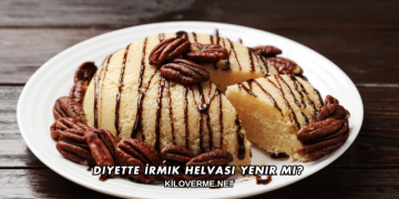 Diyette İrmik Helvası Yenir mi?