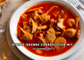 Diyette İşkembe Çorbası İçilir mi?
