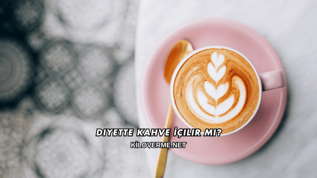 Diyette Kahve İçilir mi?