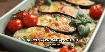 Diyette Karnıyarık Yenir mi?