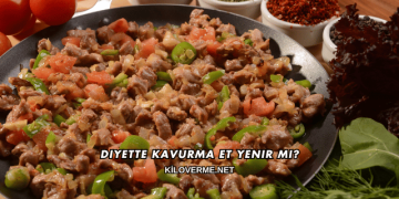 Diyette Kavurma Et Yenir mi?