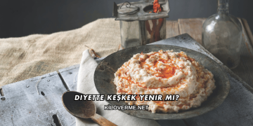Diyette Keşkek Yenir mi?