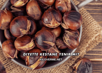Diyette Kestane Yenir mi?