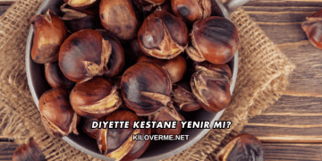 Diyette Kestane Yenir mi?