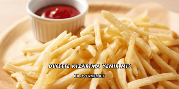 Diyette Kızartma Yenir mi?