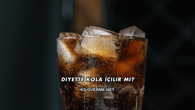 Diyette Kola İçilir mi?