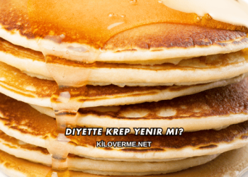 Diyette Krep Yenir mi?