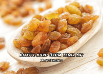 Diyette Kuru Üzüm Yenir mi?