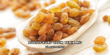 Diyette Kuru Üzüm Yenir mi?
