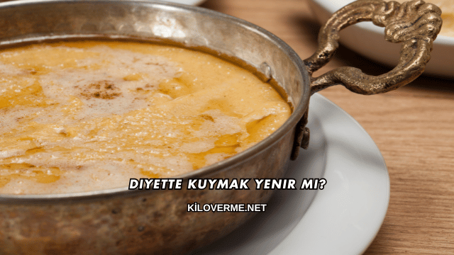 Diyette Kuymak Yenir mi?