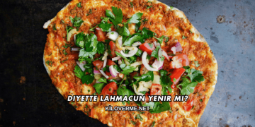 Diyette Lahmacun Yenir mi?