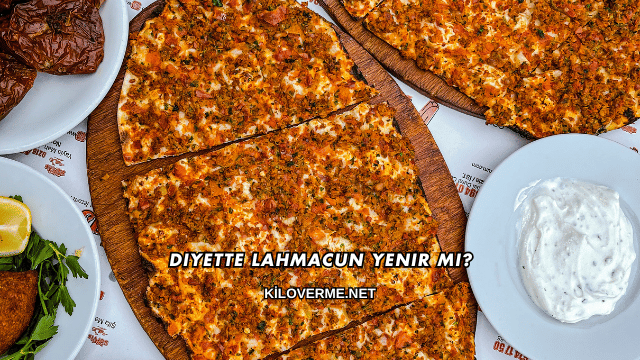 Diyette Lahmacun Yenir mi?