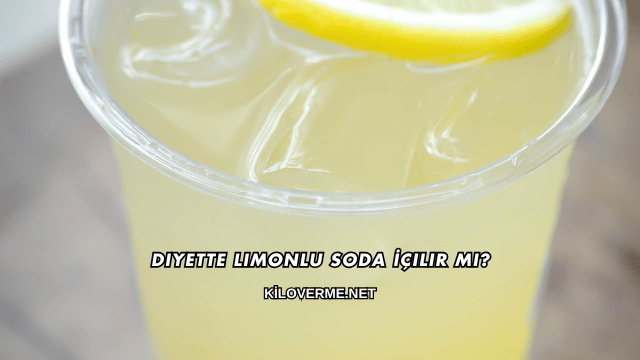 Diyette Limonlu Soda İçilir mi?