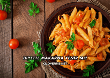 Diyette Makarna Yenir mi?