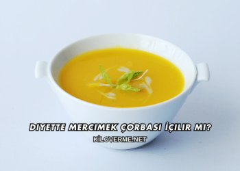 Diyette Mercimek Çorbası İçilir mi?