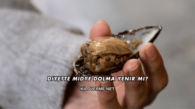 Diyette Midye Dolma Yenir mi?