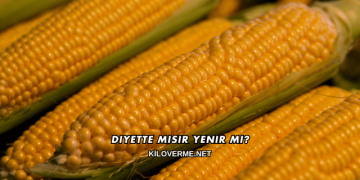 Diyette Mısır Yenir mi?