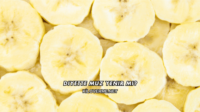 Diyette Muz Yenir mi?