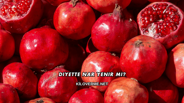 Diyette Nar Yenir mi?
