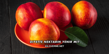 Diyette Nektarin Yenir mi?