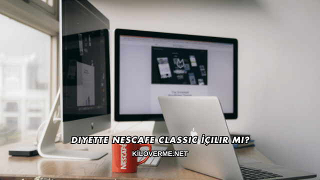 Diyette Nescafe Classic İçilir mi?
