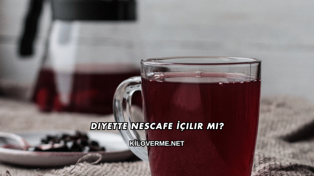 Diyette Nescafe İçilir mi?