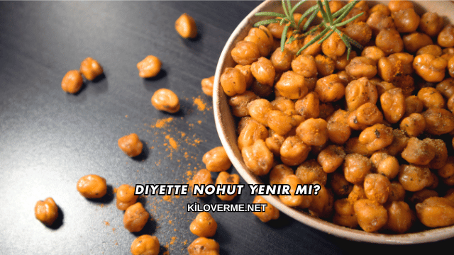 Diyette Nohut Yenir mi?